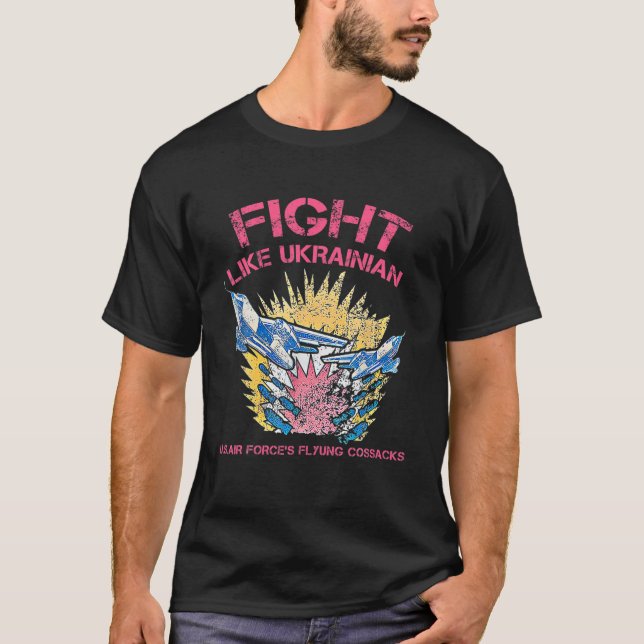 Fight Like Ukrainian - Fight For Kiev Zelensky T-Shirt (Front)