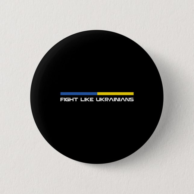 Fight Like Ukrainian Ukraine Flag Support 1  Button (Front)