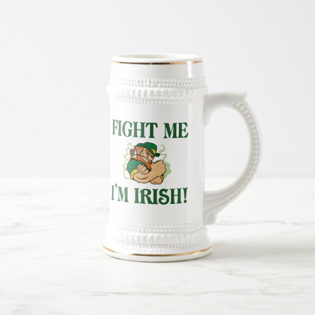 Fight Me I'm Irish Beer Stein (Right)