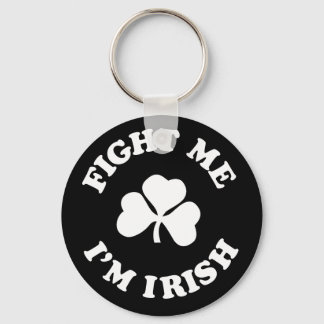 fight me I'm irish Keychain