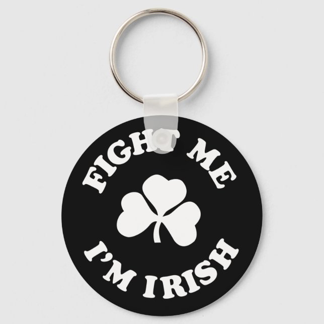 fight me I'm irish Keychain (Front)