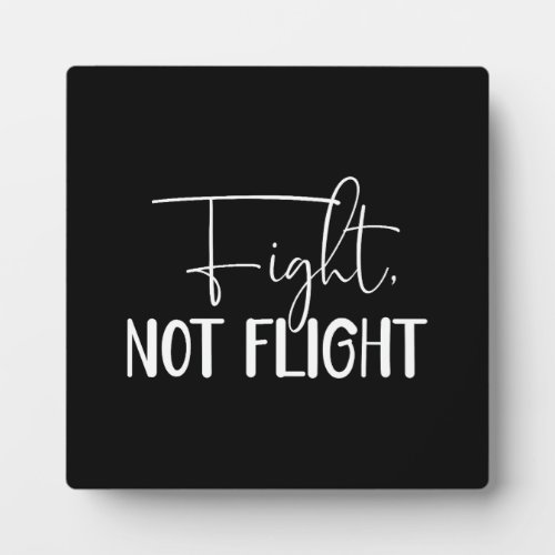 Fight Not Flight _ Hustle Gym Success Plaque