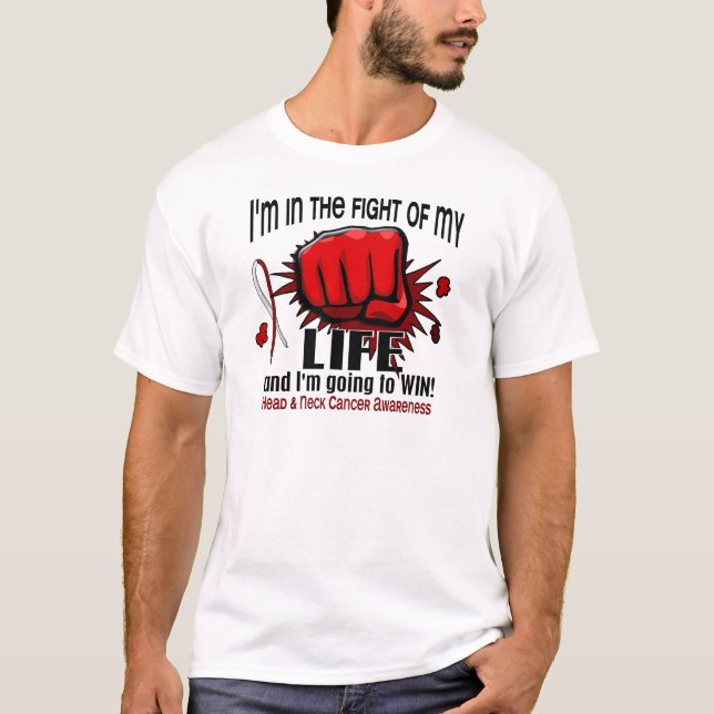 Fight Of My Life 2 Head And Neck Cancer T-Shirt (Front)
