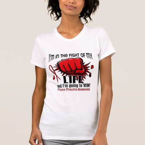 Fight Of My Life 2 Multiple Myeloma T_Shirt