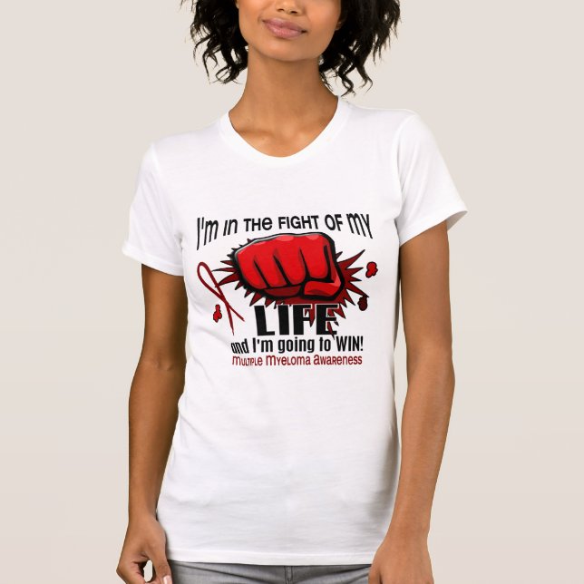 Fight Of My Life 2 Multiple Myeloma T-Shirt (Front)