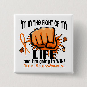 Fight Of My Life 2 Multiple Sclerosis Pinback Button