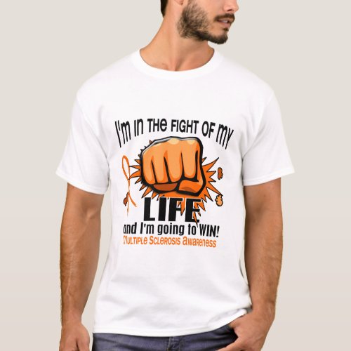 Fight Of My Life 2 Multiple Sclerosis T_Shirt