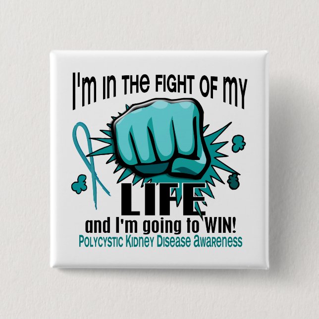 Fight Of My Life 2 PKD Pinback Button (Front)