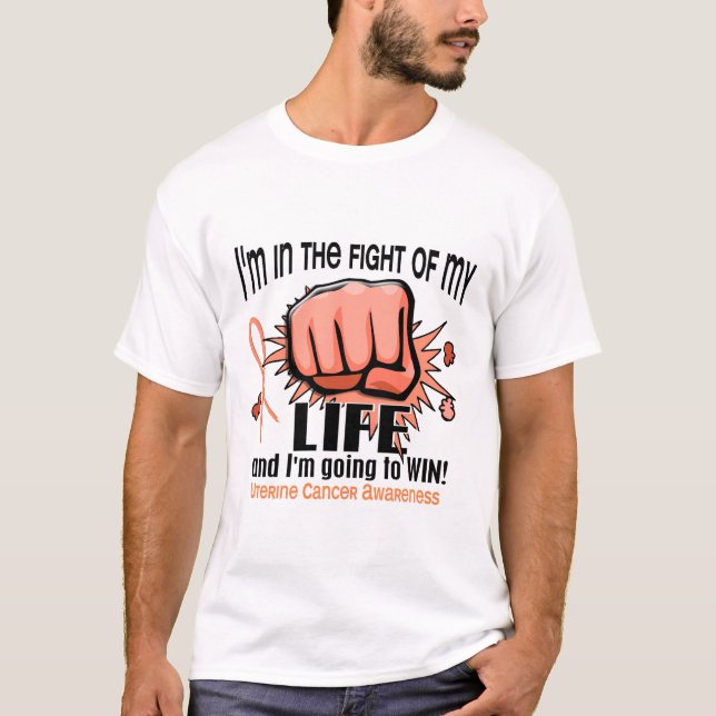 Fight Of My Life 2 Uterine Cancer T-Shirt (Front)