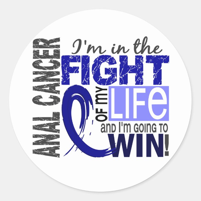 Fight Of My Life Anal Cancer Stickers