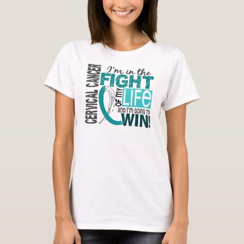 Fight Of My Life Cervical Cancer T_Shirt