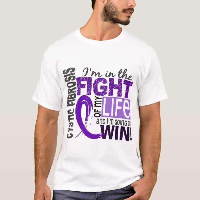 Fight Of My Life Cystic Fibrosis T-Shirt (Front)