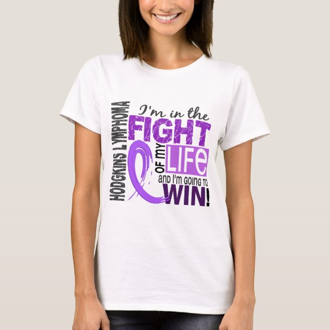 Fight Of My Life Hodgkin's Lymphoma T-Shirt (Front)