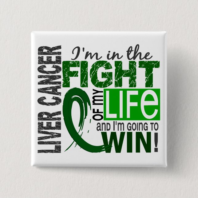 Fight Of My Life Liver Cancer Pinback Button (Front)