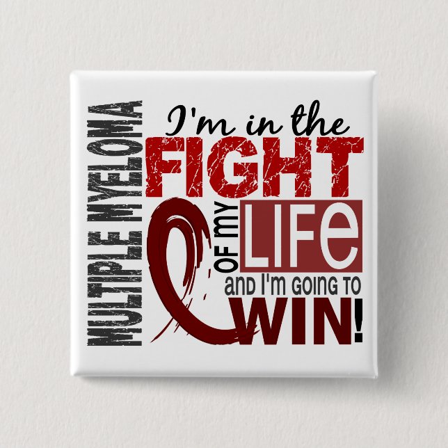 Fight Of My Life Multiple Myeloma Button (Front)