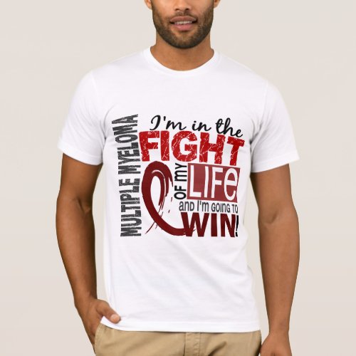 Fight Of My Life Multiple Myeloma T_Shirt