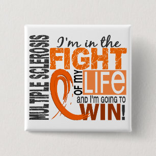 Fight Of My Life Multiple Sclerosis Button