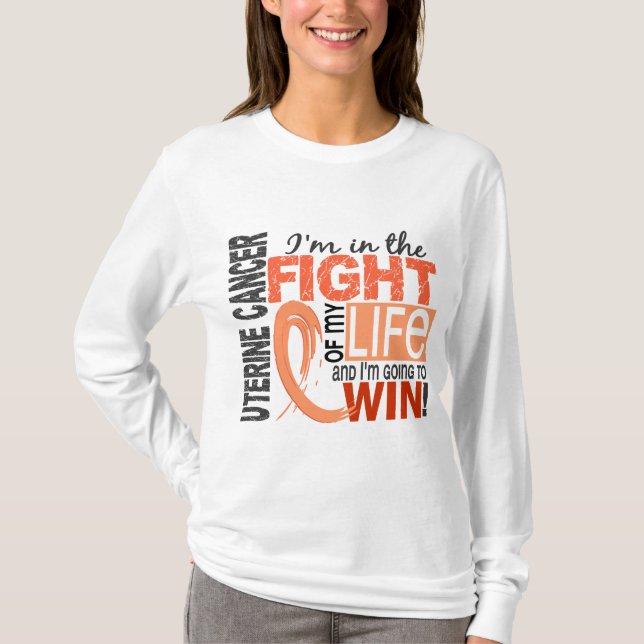 Fight Of My Life Uterine Cancer T-Shirt (Front)