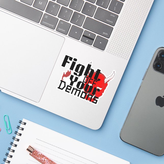  fight off your demons  sticker (Laptop w/ iPhone)