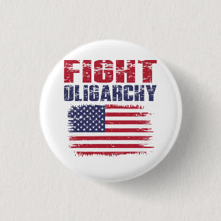 Fight Oligarchy Protest Button