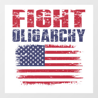 Fight Oligarchy Protest Window Cling