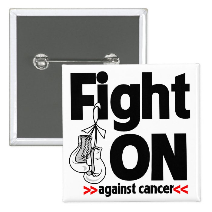 Fight On Against Lung Cancer Pinback Buttons