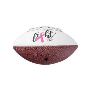 Fight On Cancer Awareness Mini Football by BeachBeginnings at Zazzle