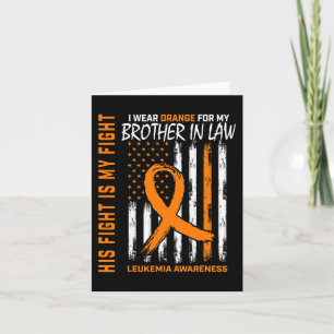 Fight Orange Brother In Law Leukemia Cancer Awaren Card