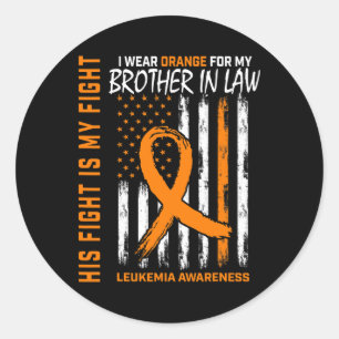 Fight Orange Brother In Law Leukemia Cancer Awaren Classic Round Sticker