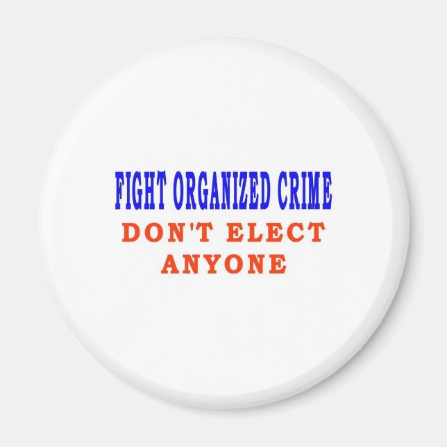 FIGHT ORGANIZED CRIME MAGNET (Front)