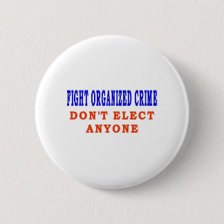 FIGHT ORGANIZED CRIME PINBACK BUTTON