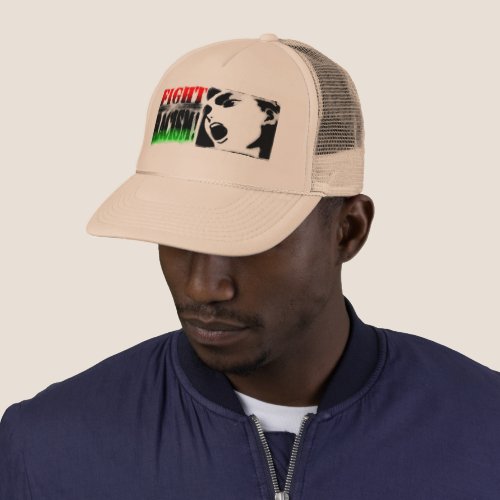 Fight Racism in Red Black and Green 2 Trucker Hat