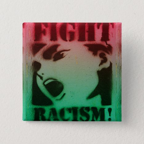 Fight Racism in Red Black and Green Pinback Button