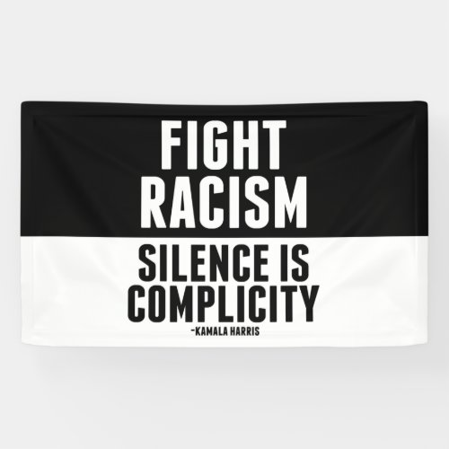 Fight Racism Silence is Complicity Banner