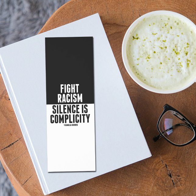Fight Racism Silence is Complicity Bookmarks (Creator Uploaded)