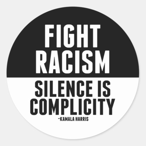Fight Racism Silence is Complicity Classic Round Sticker