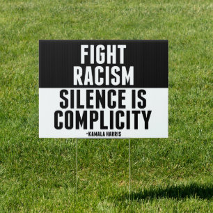 Fight Racism Silence is Complicity Sign