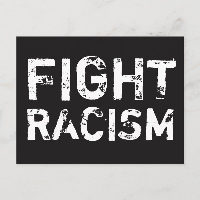 FIGHT RACISM Social Justice Postcard (Front)