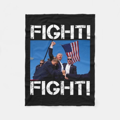 Fight Shirt _ Trump Fighting 1  Fleece Blanket
