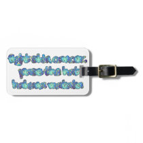 Fight Skin Cancer, Pass the Hat, Hakuna Matata Luggage Tag