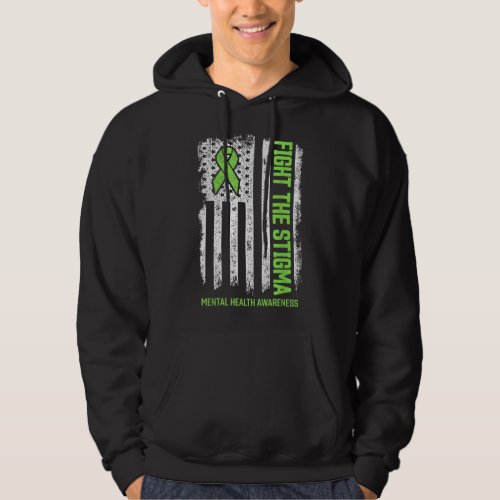 Fight Stigma Mental Health Matters Mental Health A Hoodie