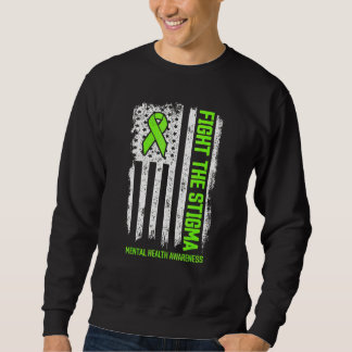 Fight Stigma Mental Health Matters Mental Health A Sweatshirt