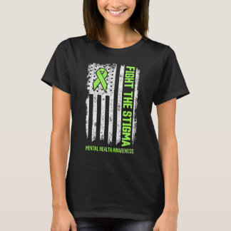 Fight Stigma Mental Health Matters Mental Health A T-Shirt