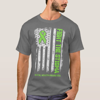 Fight Stigma Mental Health Matters Mental Health A T-Shirt