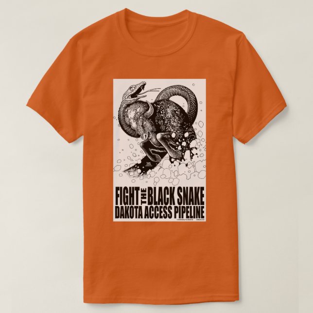 Fight the Black Snake NODAPL  T-Shirt (Design Front)