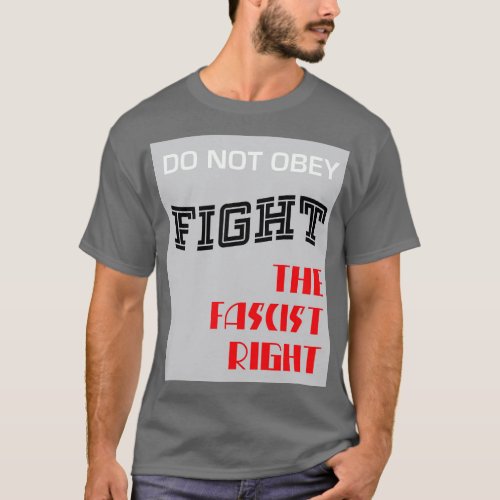 Fight the Fascist Right T_Shirt