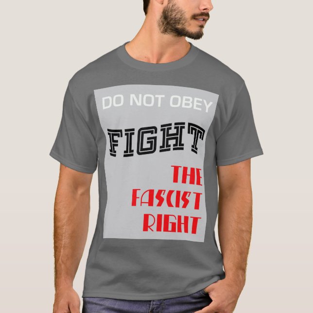 Fight the Fascist Right T-Shirt (Front)