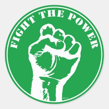 Fight The Power Classic Round Sticker by politix at Zazzle