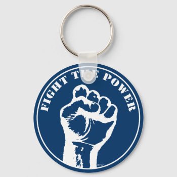 Fight The Power Keychain by politix at Zazzle