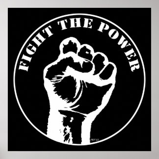 Fight The Power Posters | Zazzle